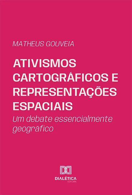 Ativismos Cartográficos e Representações Espaciais: Um debate essencialmente geográfico