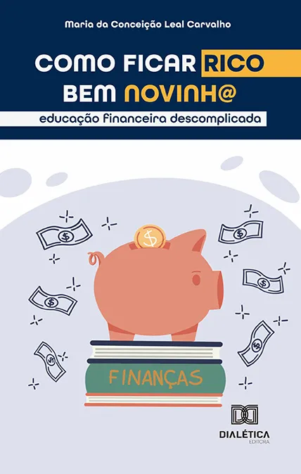 Como ficar rico bem novinh@: educação financeira descomplicada