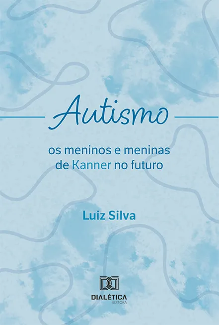Autismo: Os Meninos e Meninas de Kanner no Futuro