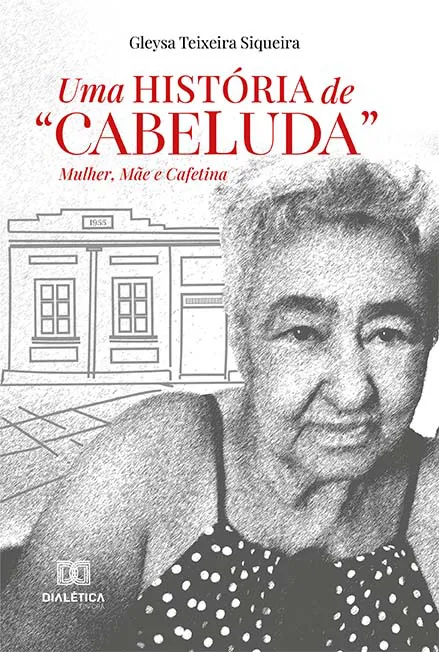 Uma História de "Cabeluda": Mulher, Mãe e Cafetina