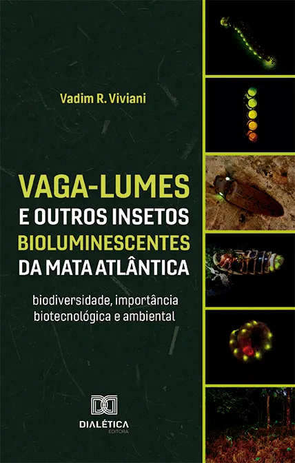Vaga-lumes e Outros Insetos Bioluminescentes da Mata Atlântica