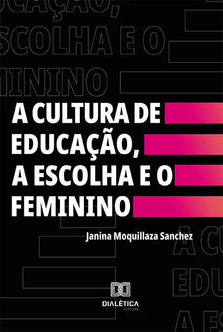 A Cultura de Educação, a Escolha e o Feminino