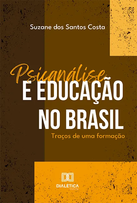 Psicanálise e Educação no Brasil: Traços de uma Formação