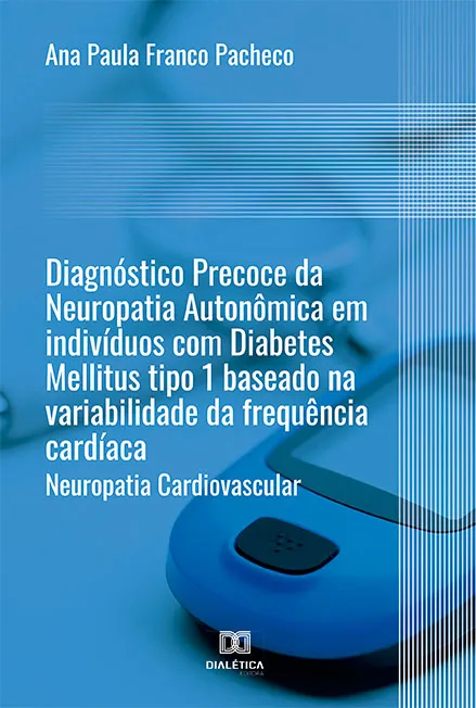 Diagnóstico Precoce da Neuropatia Autonômica em Indivíduos com Diabetes Mellitus Tipo 1