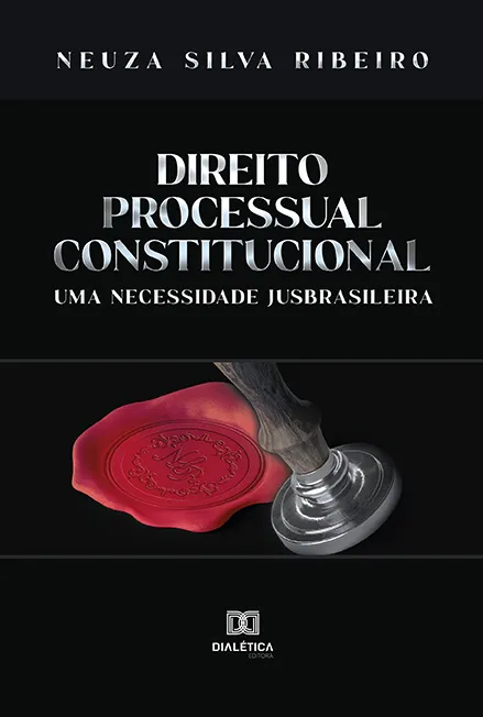 Direito Processual Constitucional: Uma Necessidade Jusbrasileira