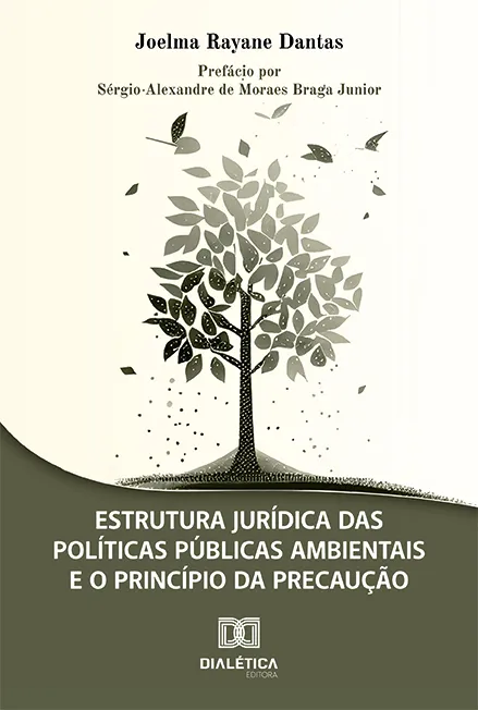 Estrutura Jurídica das Políticas Públicas Ambientais e o Princípio da Precaução