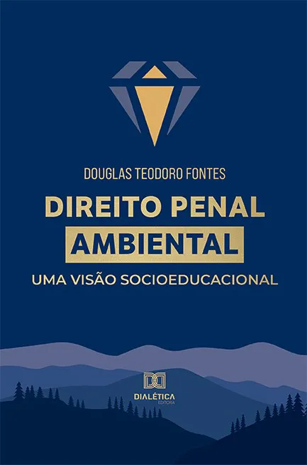 Direito Penal Ambiental: Uma Visão Socioeducacional