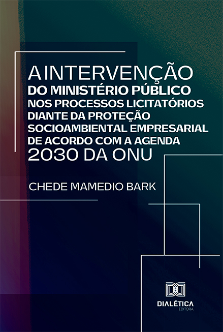 Capa do livro A intervenção do Ministério Público nos processos licitatórios diante da proteção socioambiental empresarial de acordo com a Agenda 2030 da ONU