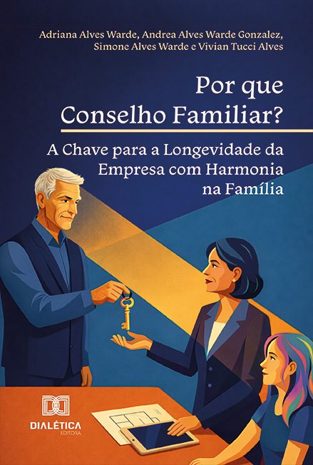 Capa do livro Por que conselho familiar? a chave para a longevidade da empresa com harmonia na família
