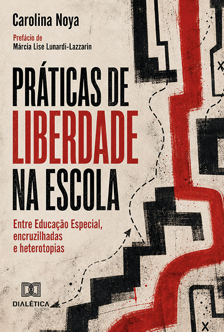 Capa do livro Práticas de liberdade na escola: entre educação especial, encruzilhadas e heterotopias