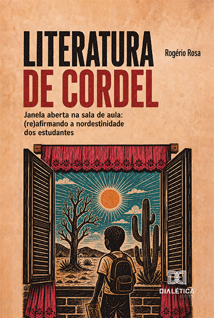 Capa do livro Literatura de cordel - Janela aberta na sala de aula: (re)afirmando a nordestinidade dos estudantes
